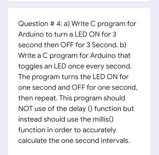 Solved Question # 4: a) Write C program for Arduino to turn | Chegg.com