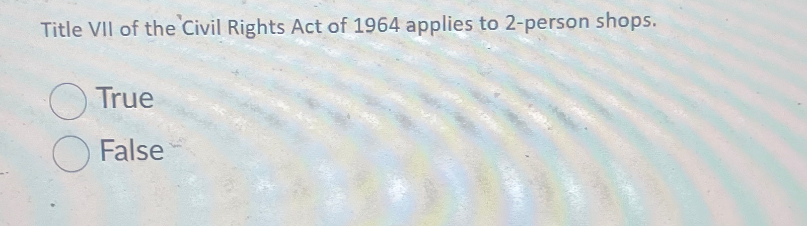 Solved Title VII Of The Civil Rights Act Of 1964 ﻿applies To | Chegg.com