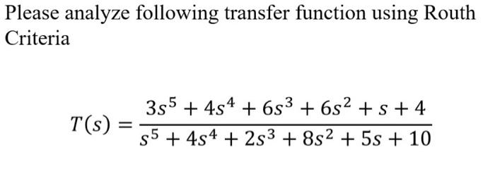 Solved Please analyze following transfer function using | Chegg.com