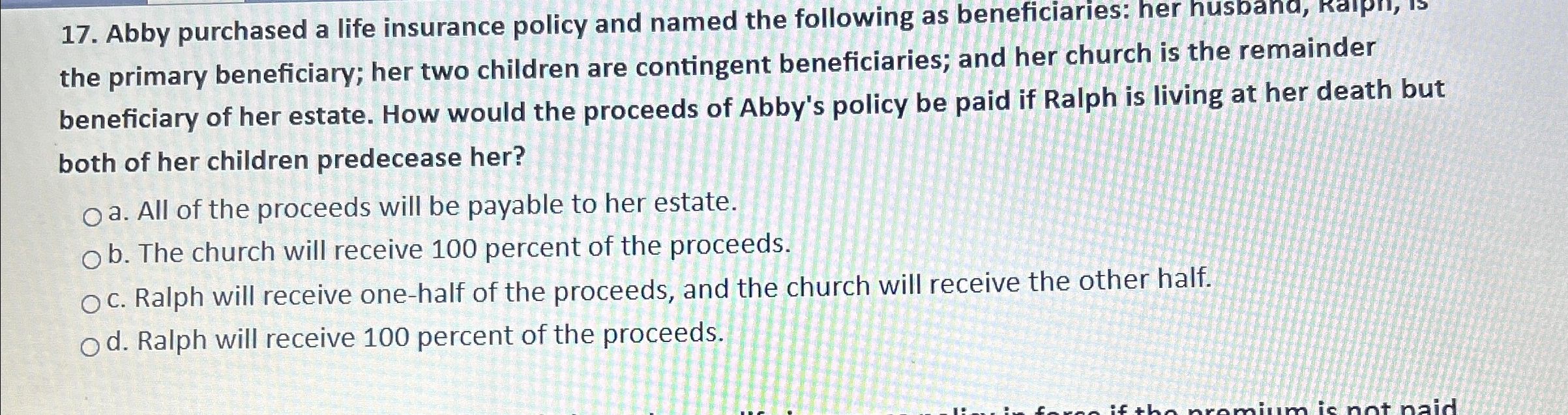 Abby purchased a life insurance policy and named the | Chegg.com
