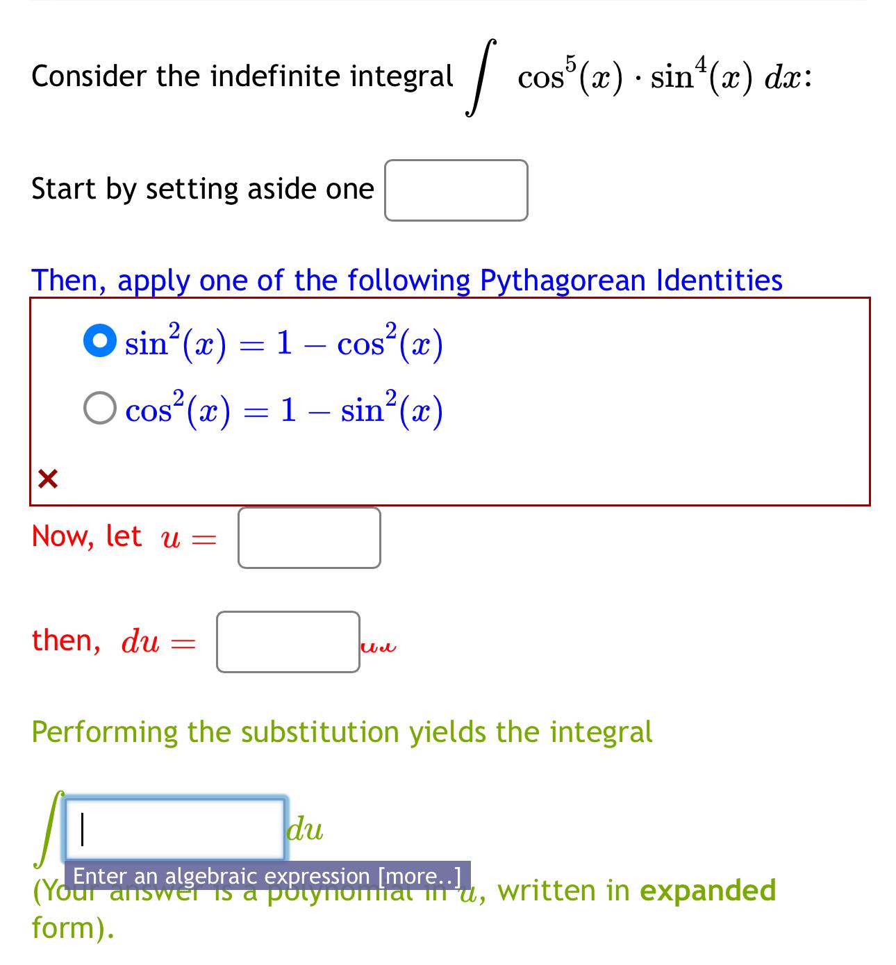 Solved Consider the indefinite integral ∫﻿﻿cos5(x)*sin4(x)dx | Chegg.com