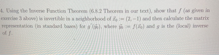Solved 4. Using the Inverse Function Theorem (6.8.2 Theorem | Chegg.com