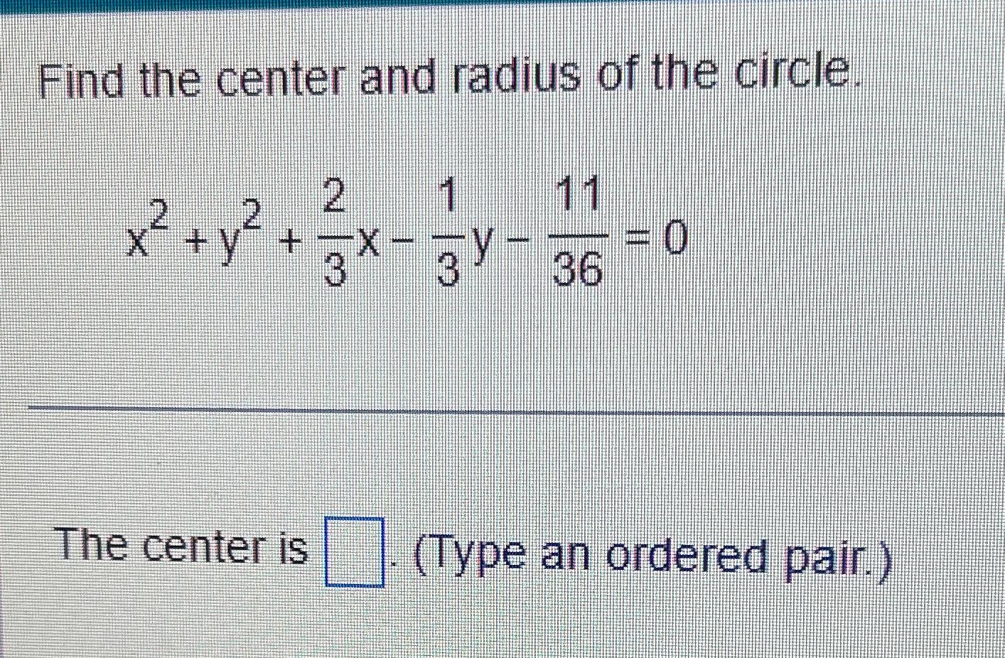 Solved Find the center and radius of the | Chegg.com