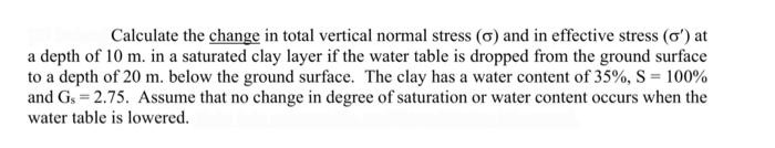 Solved Calculate the change in total vertical normal stress | Chegg.com