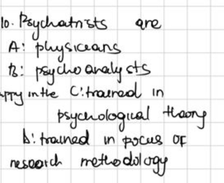 Psychiatrist areA physiciansB