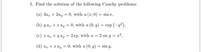 Solved Find the solution of the follwoing Cauchy problems: | Chegg.com