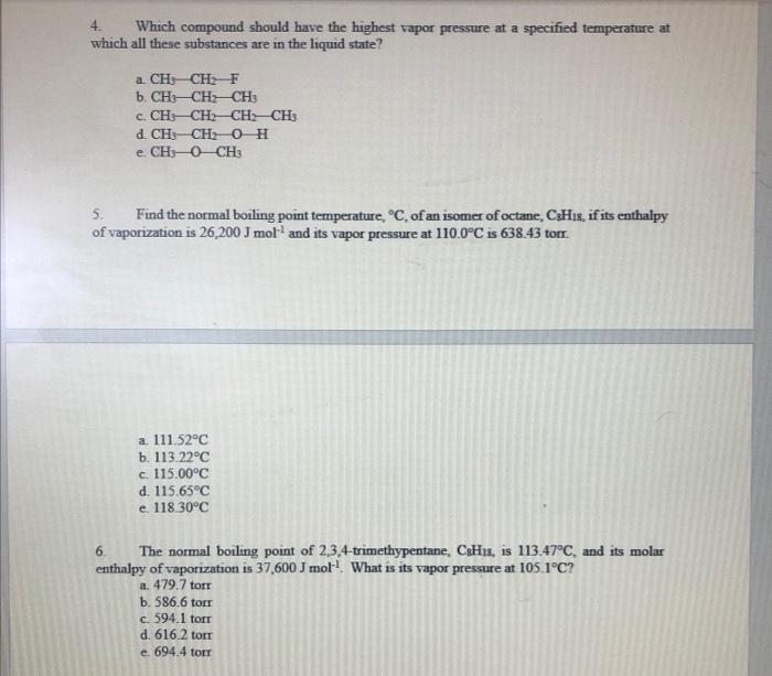 Solved 4. Which compound should have the highest vapor
