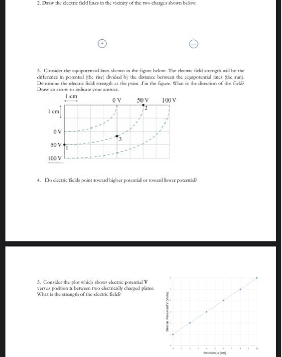 Solved 2. Draw the electric ficld lines in the vicinity of | Chegg.com