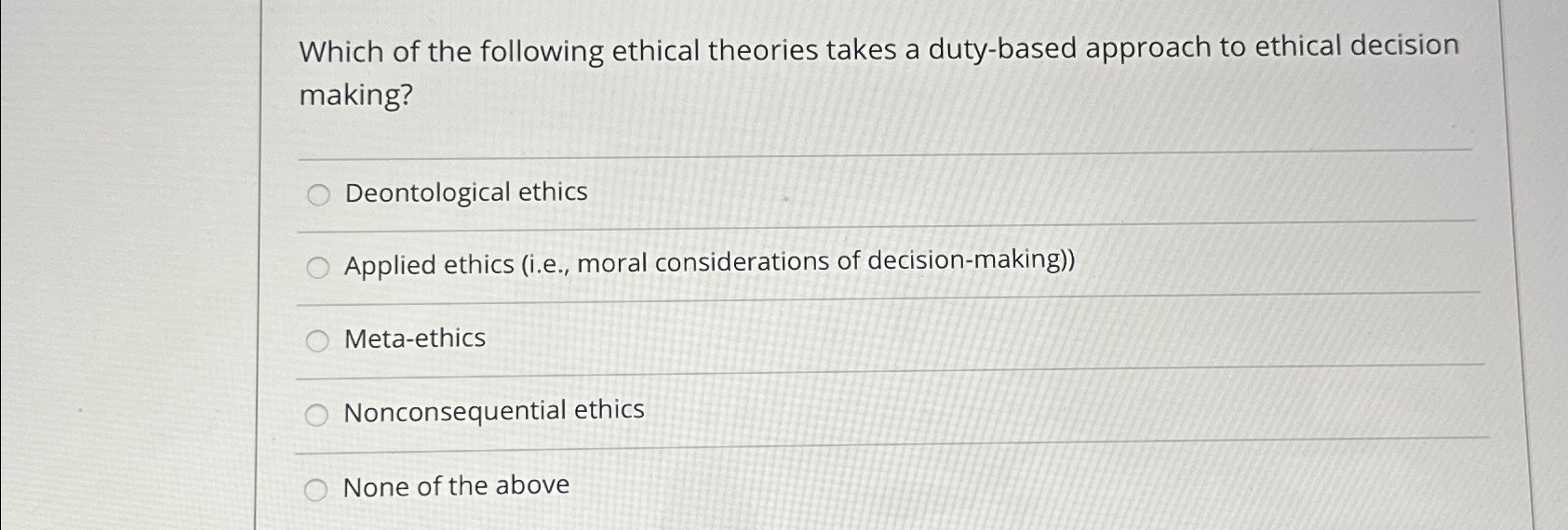 Solved Which Of The Following Ethical Theories Takes A | Chegg.com