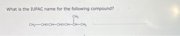 What is the IUPAC name for the following compound?