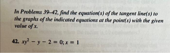 Solved In Problems 39-42, find the equation(s) of the | Chegg.com