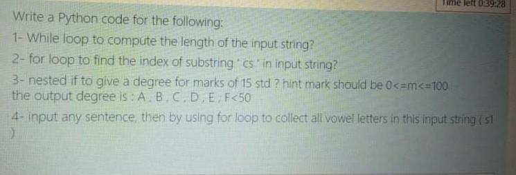 Solved Time left 02 9:28 Write a Python code for the | Chegg.com