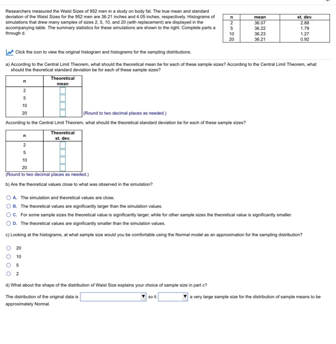 Solved Researchers Measured The Waist Sizes Of Men In A Chegg Com