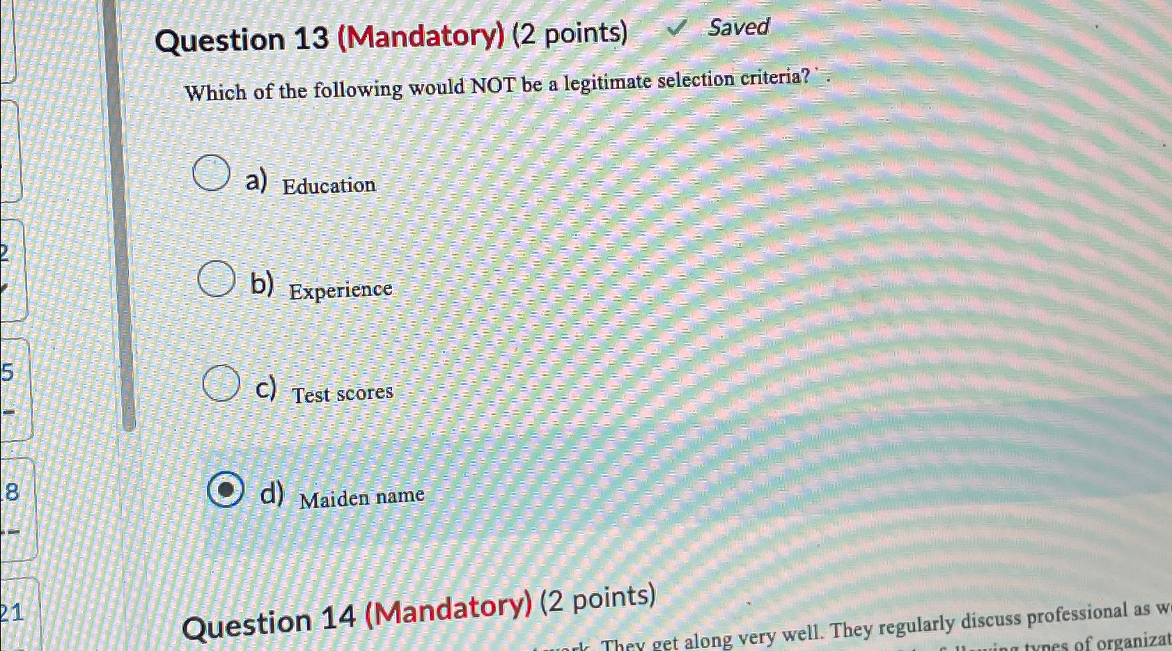 Solved Question 13 (Mandatory) (2 ﻿points)SavedWhich of the | Chegg.com