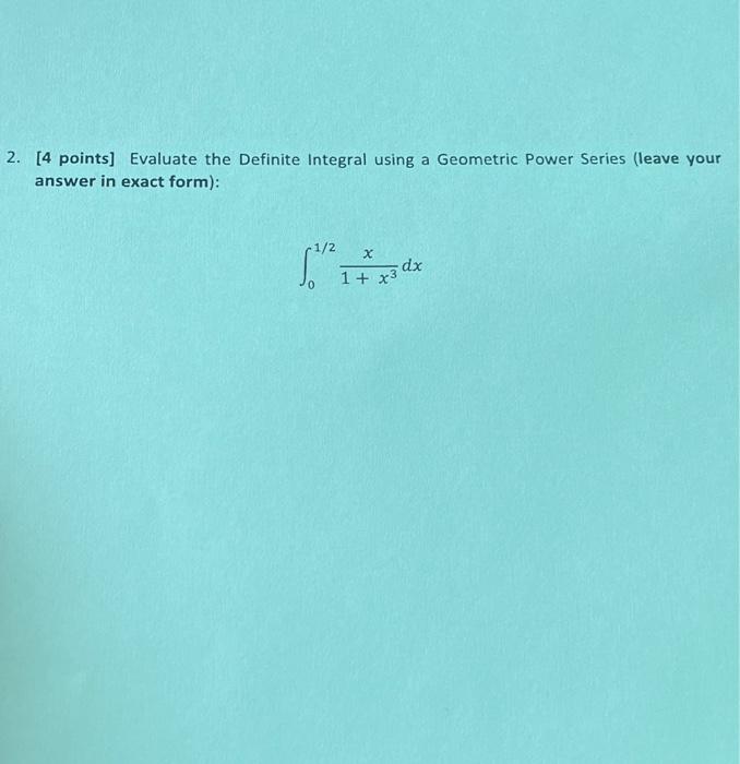 Solved 2. [4 points] Evaluate the Definite Integral using a | Chegg.com