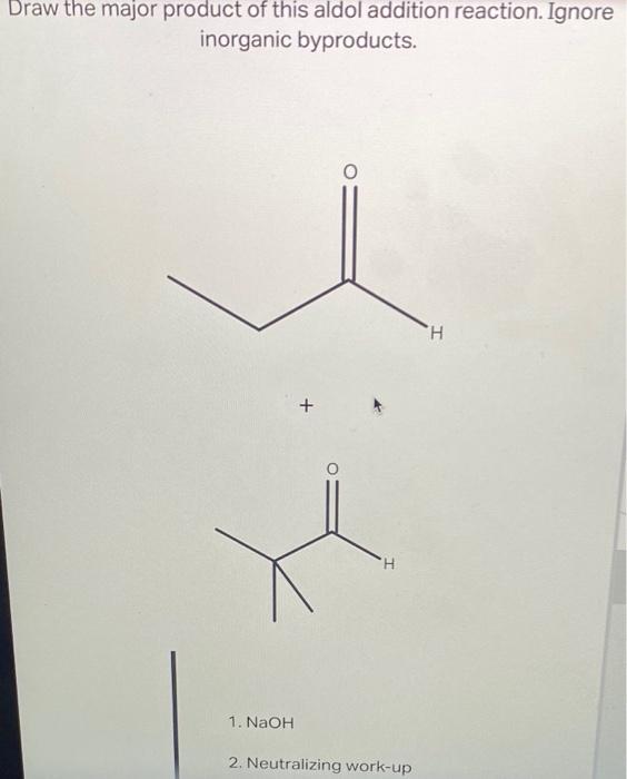 Solved Draw The Major Product Of This Aldol Addition | Chegg.com