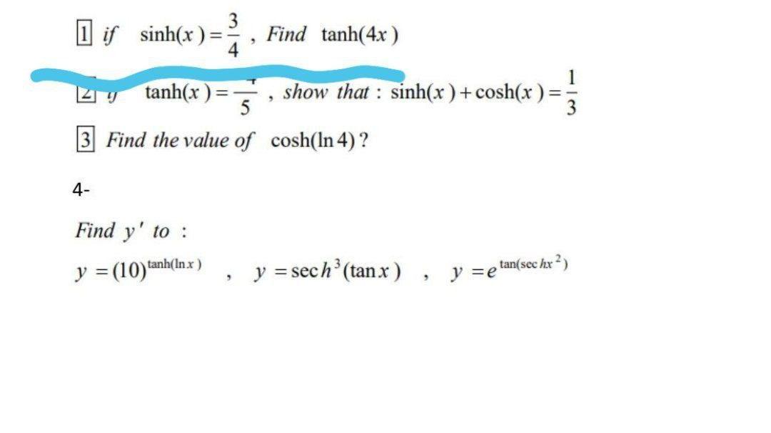 Solved 3 1 if sinh(x) = 4 Find tanh(4x) 9 w tanh(x show that | Chegg.com