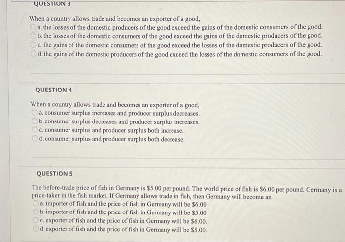 Solved QUESTION 3 When A Country Allows Trade And Becomes An | Chegg.com