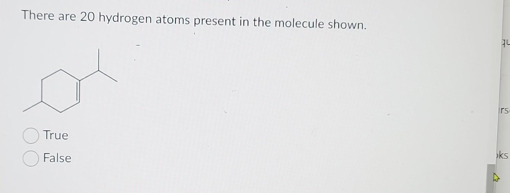 Solved There are 20 hydrogen atoms present in the molecule | Chegg.com