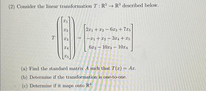 Solved (2) Consider the linear transformation T:R5→R3 | Chegg.com