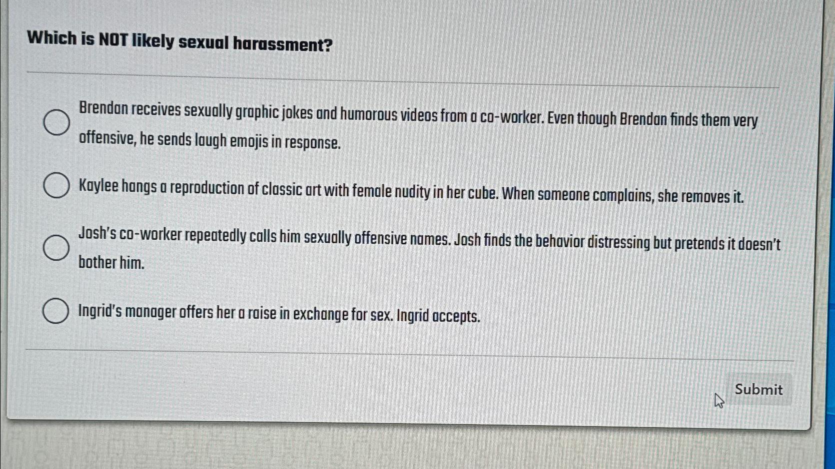 Solved Which is NOT likely sexual harassment?Brendan | Chegg.com