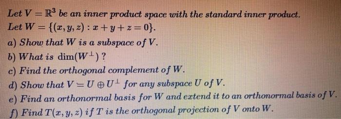 Solved Let V=R* be an inner product space with the standard | Chegg.com