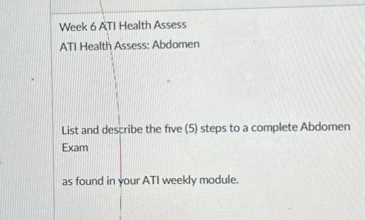Solved Week 6 ﻿ATI Health AssessATI Health Assess