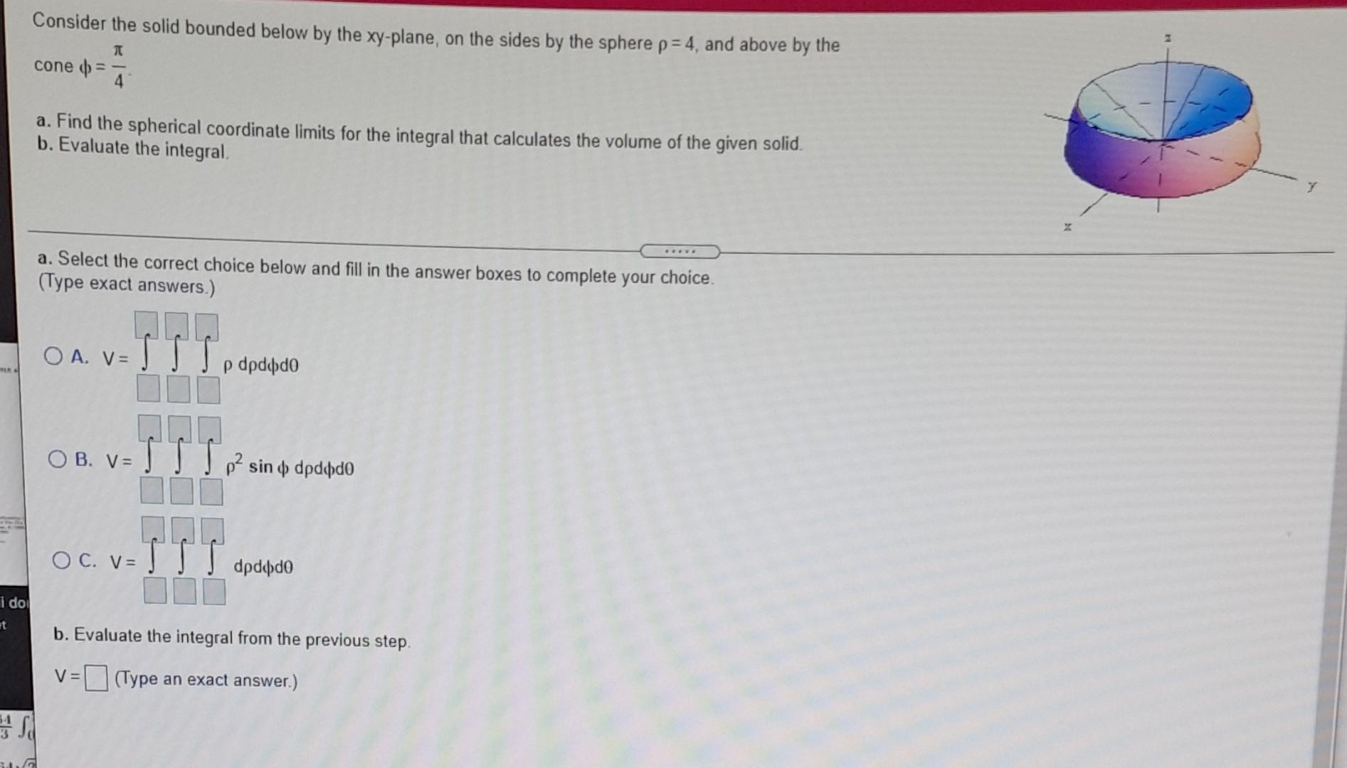 Solved Consider the solid bounded below by the xy-plane, on | Chegg.com