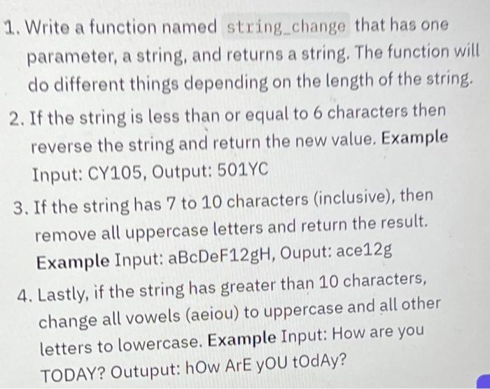 Solved 1. Write a function named string change that has one | Chegg.com
