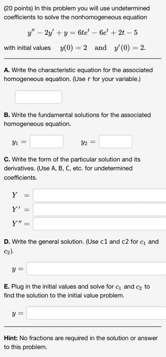 Solved (20 points) In this problem you will use undetermined | Chegg.com