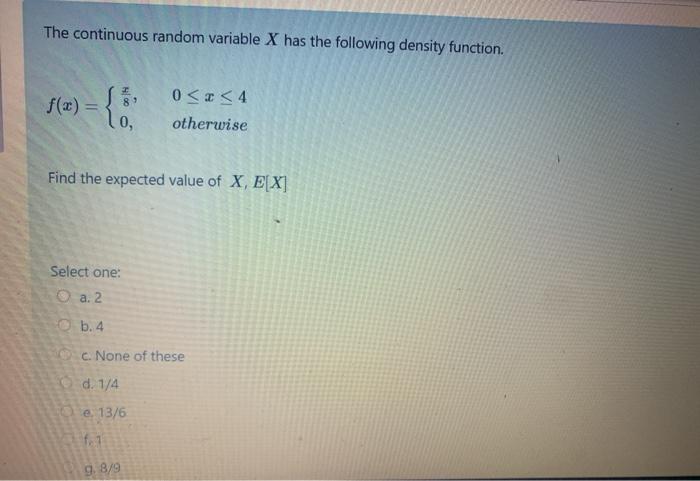 Solved The continuous random variable X has the following | Chegg.com