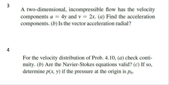 Solved 3 A two-dimensional, incompressible flow has the | Chegg.com