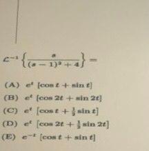 Solved J 2-₁ (0-1)²+4) - (A) e' [con +nin ] (B) e (cos | Chegg.com