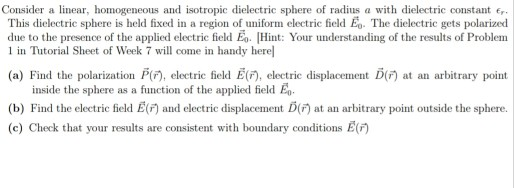 Solved Consider a linear, homogeneous and isotropic | Chegg.com