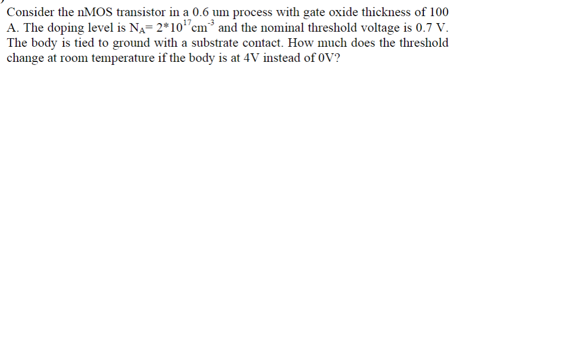 Solved Consider the nMOS transistor in a 0.6um ﻿process with | Chegg.com