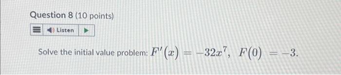 Solved Question 8 (10 points) Listen Solve the initial value | Chegg.com