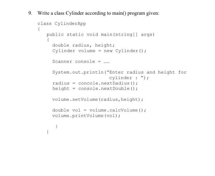 Solved 9. Write a class Cylinder according to main() program | Chegg.com