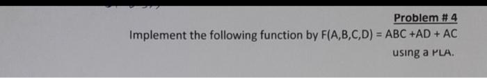 Solved Problem \# 4 Implement The Following Function By | Chegg.com