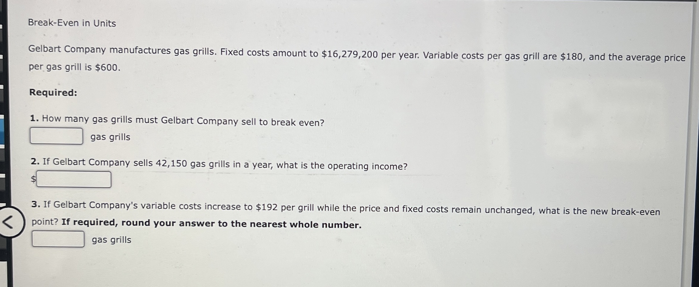 Solved BreakEven in UnitsGelbart Company manufactures gas