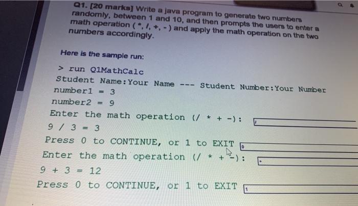 Solved Q1. [20 marks] Write a java program to generate two | Chegg.com