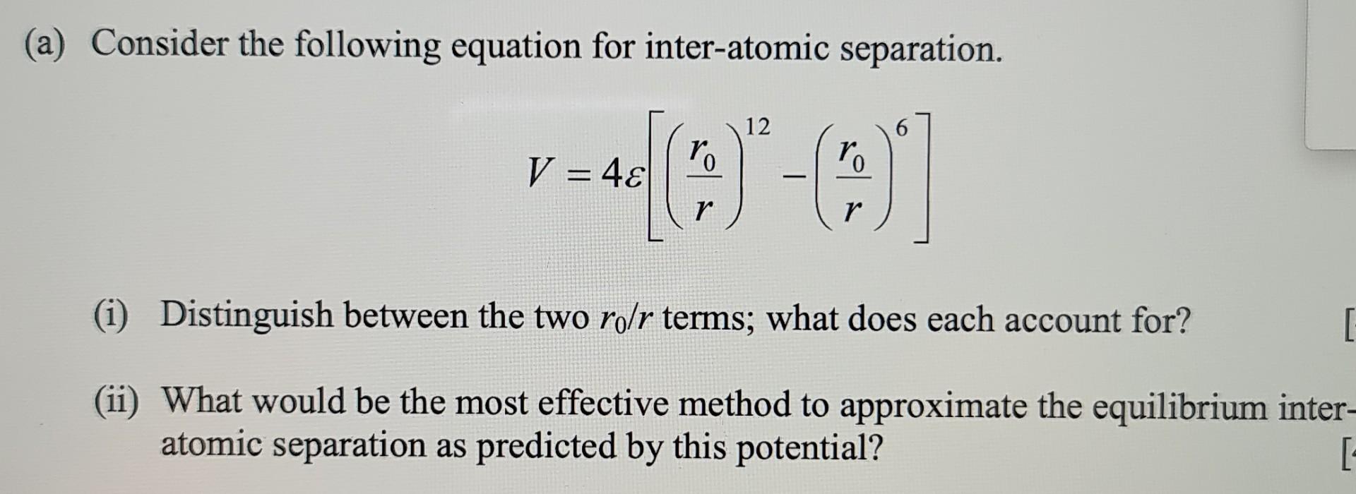 Solved (a) Consider the following equation for inter-atomic | Chegg.com
