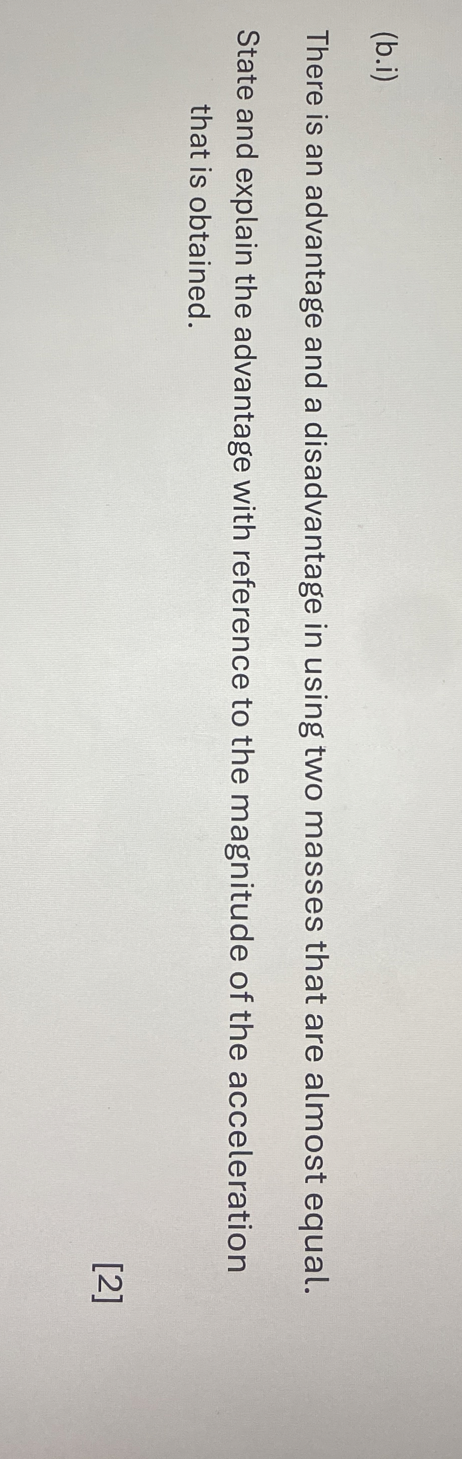 Solved (b.i)There is an advantage and a disadvantage in | Chegg.com