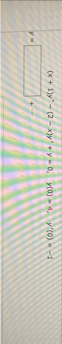 \( (x+1) y^{\prime \prime}-(2-x) y^{\prime}+y=0, \quad y(0)=4, \quad y^{\prime}(0)=-1 \)