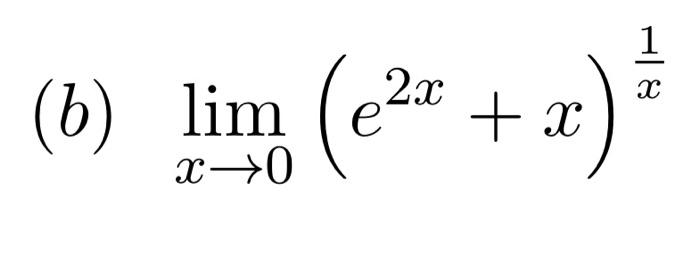 Solved \\( \\lim  {x \\rightarrow 0}\\left(e^{2 