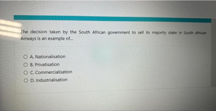 Solved The decision taken by the South African government to | Chegg.com