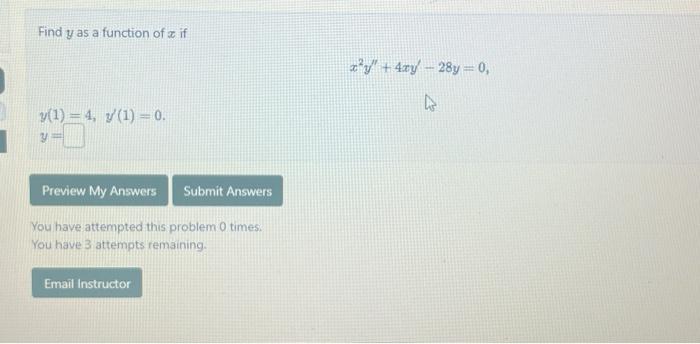 Solved Find Y As A Function Of X If X2y′′4xy′−28y0