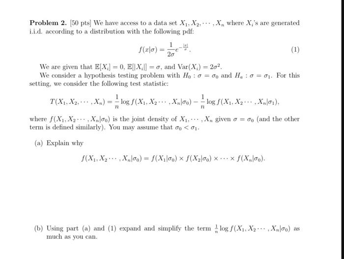 Solved Problem 2. (50 pts) We have access to a data set X1, | Chegg.com