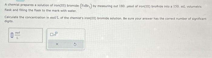 Solved A Chemist Prepares A Solution Of Iron(III) Bromide | Chegg.com