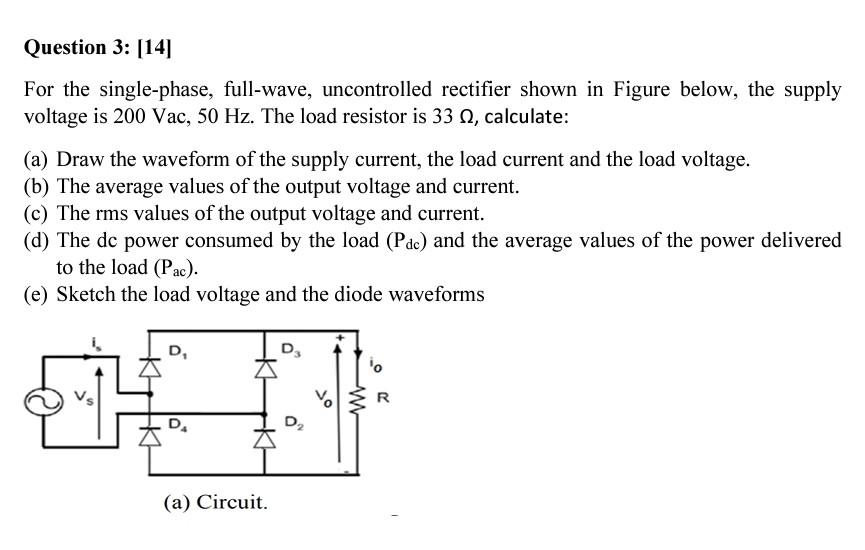 Solved For the single-phase, full-wave, uncontrolled | Chegg.com