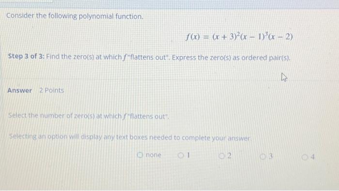 Solved Consider The Following Polynomial Function. Step 3 Of 